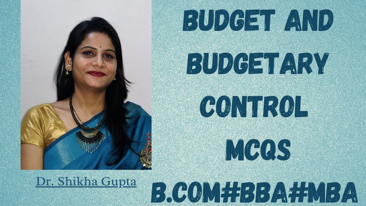 Budget and Budgetary Control MCQs | B.Com | BBA | MBA