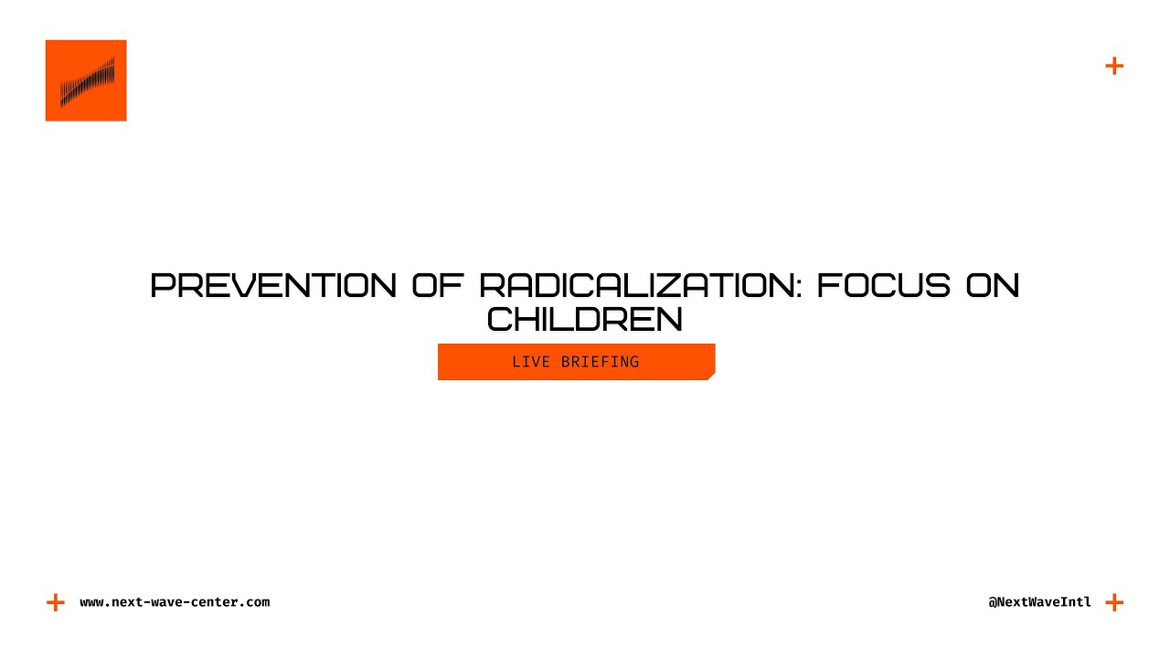 Prevention of Radicalization: Focus on Children