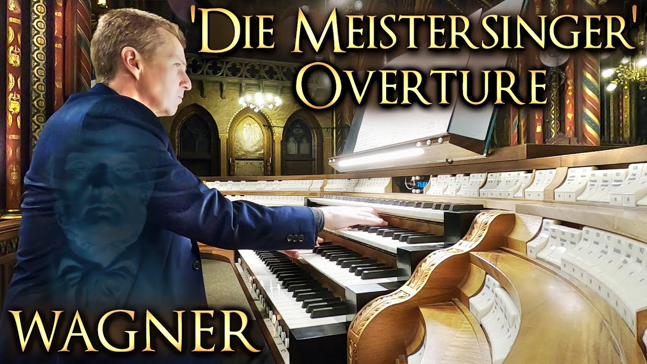 WAGNER - OVERTURE 'DIE MEISTERSINGER VON NÜRNBERG' ORGAN SOLO ARR. JONATHAN SCOTT