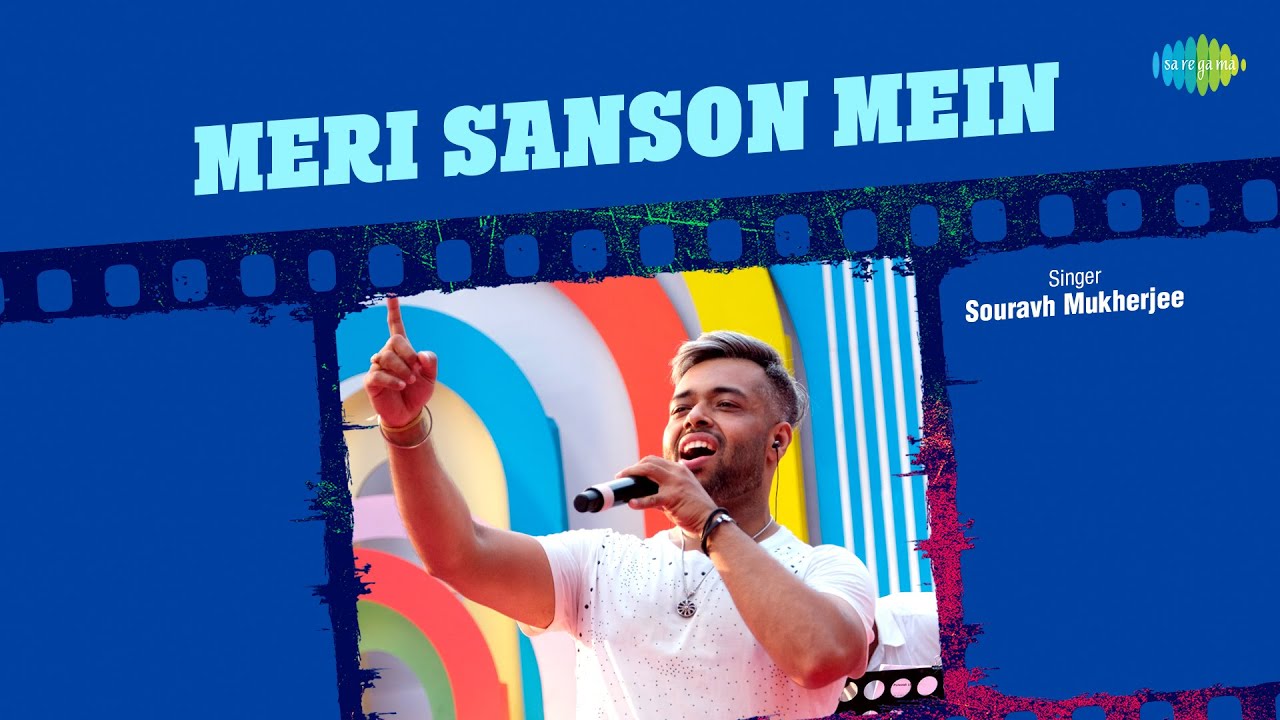 Meri Sanson Mein | Souravh Mukherjee | Sajan Patel | Bollywood Romantic Song