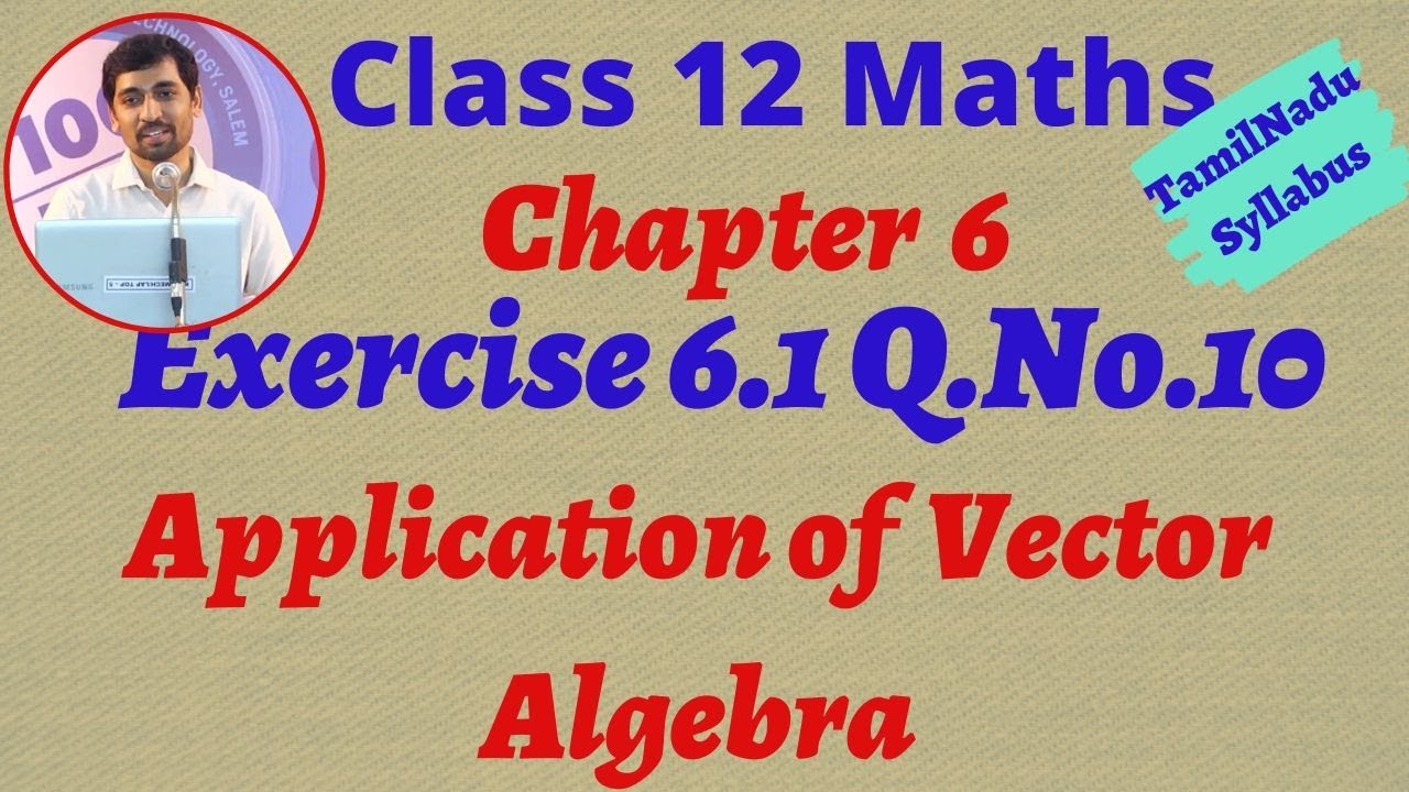 Class 12 Maths | Exercise 6.1 Q.No.10 | Applications of Vector Algebra