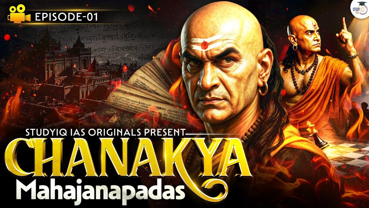 Episode 1 - Mahajanapadas | Chanakya - The Kingmaker | First AI based Series | StudyIQ IAS