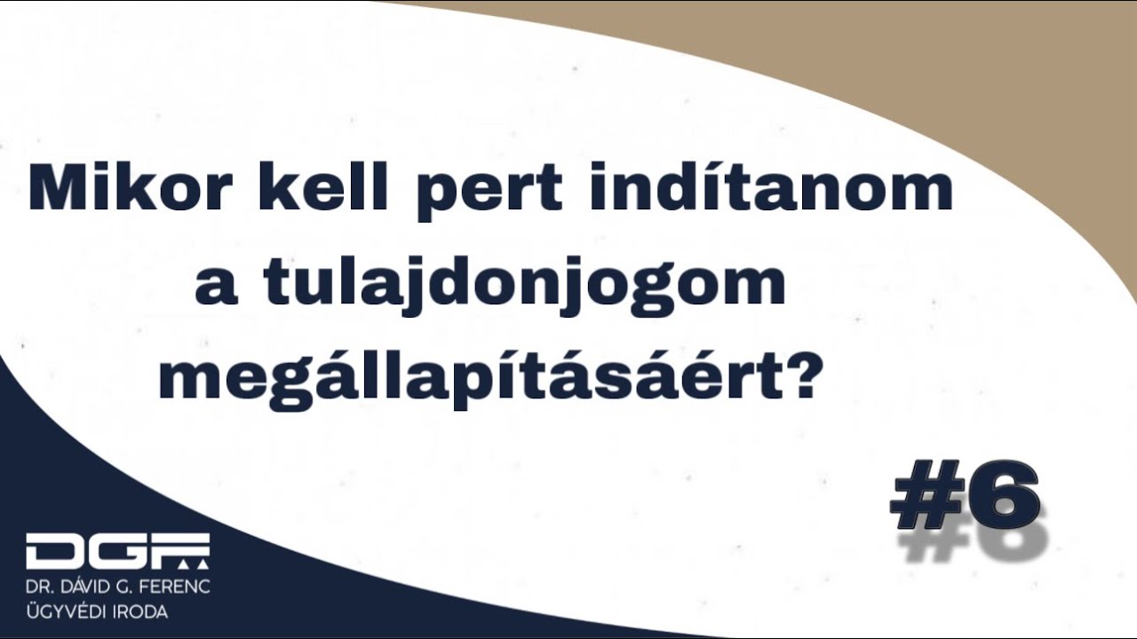 Mikor kell pert indítanom a tulajdonjogom megállapításáért? | Házassági vagyonjog S03E06