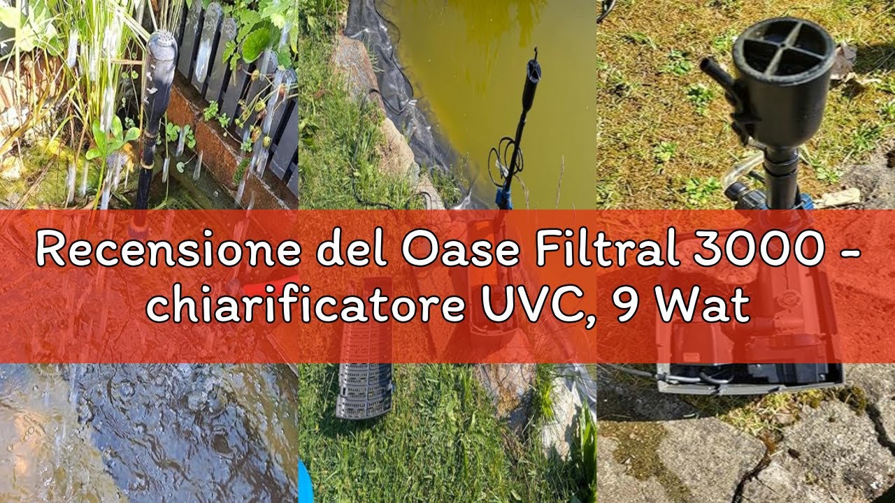 Recensione del Oase Filtral 3000 - chiarificatore UVC, 9 Watt, Tecnologia UVC