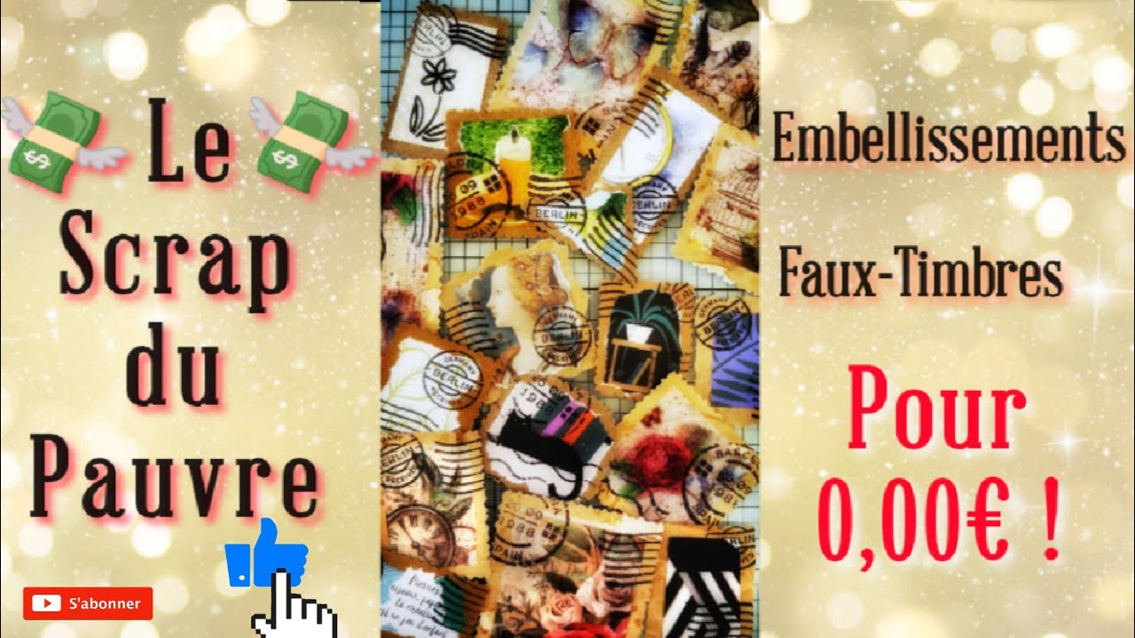 💸🤔💡💸 [Scrap du Pauvre] Sans une thune : je fais des embellissements, des Faux-Timbres pour 0.0€ !