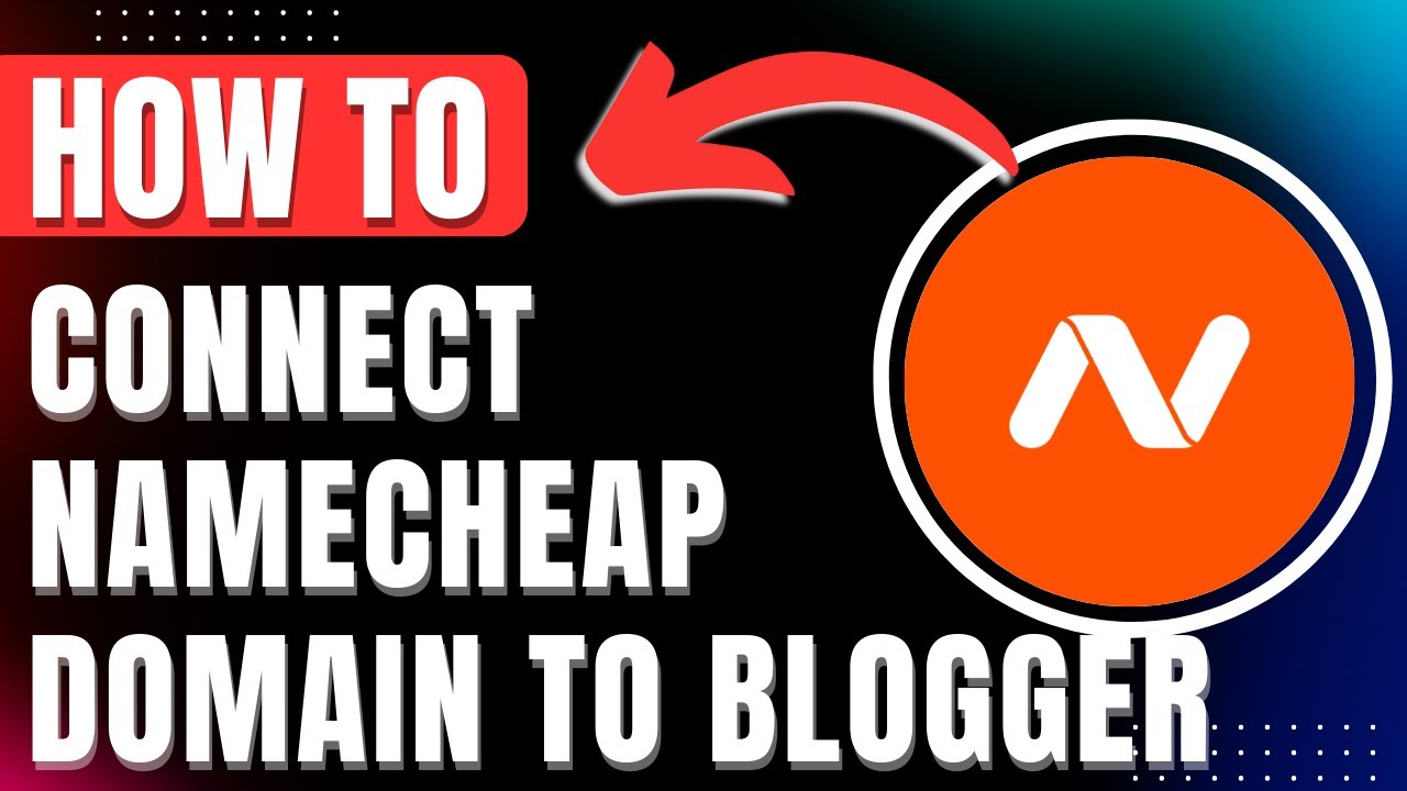 How To Connect Namecheap Domain To Blogger Blog Website, Solve 404 Error Easily 2026