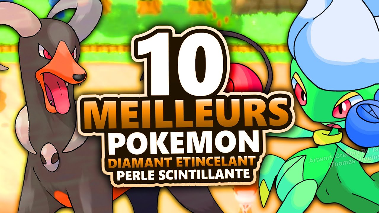 10 POKEMON à ABSOLUMENT UTILISER dans POKEMON DIAMANT ETINCELANT ET PERLE SCINTILLANTE