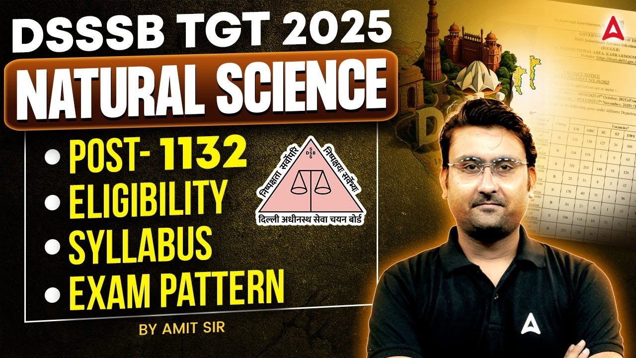 DSSSB TGT Natural Science 2025: Eligibility, Syllabus & Exam Pattern Full Details