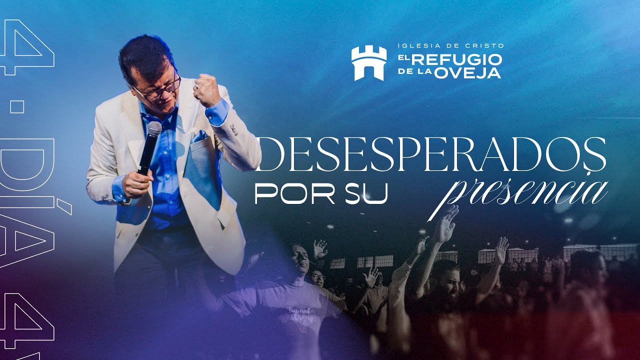 Día 5 - Desesperados por su Presencia - Viernes 21/02/2025