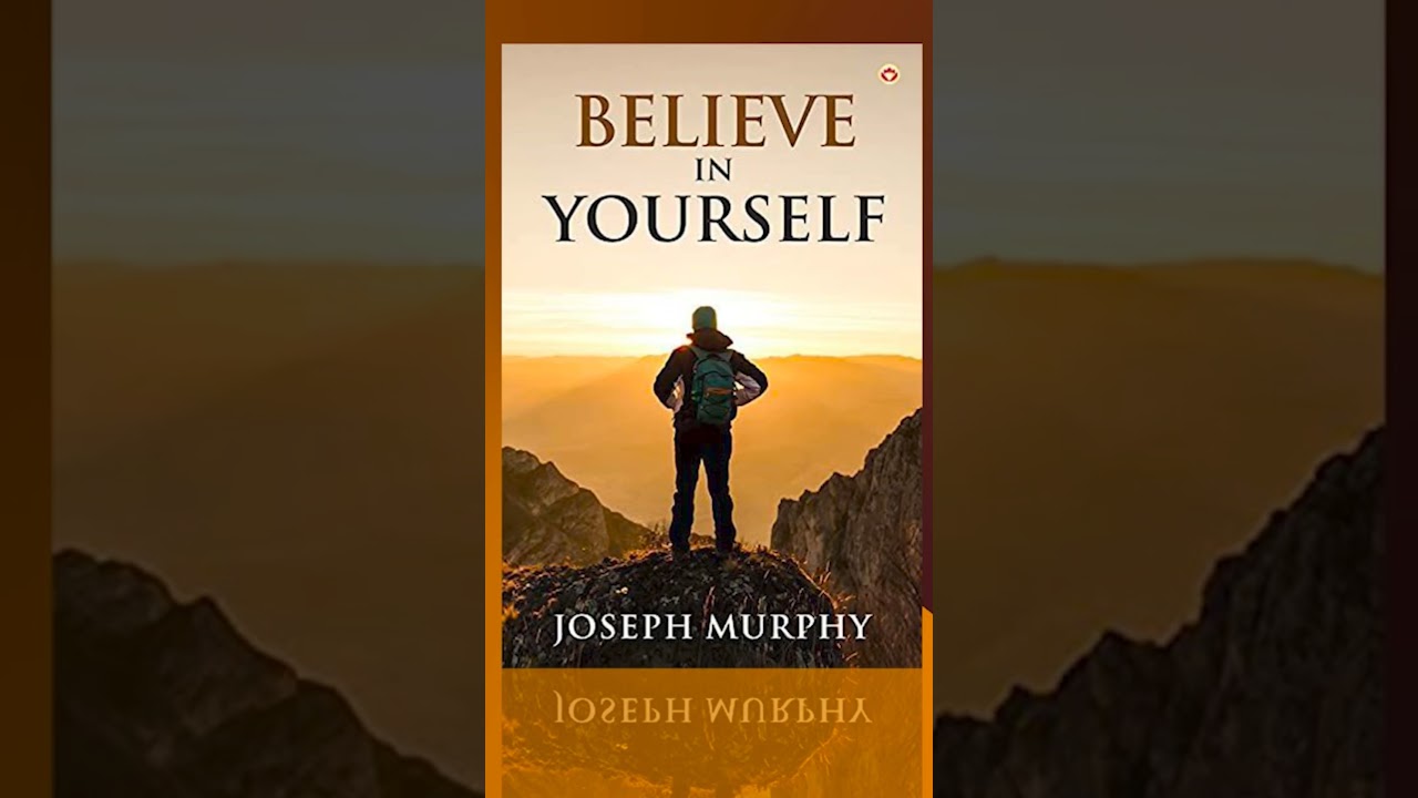 Believe in Yourself | by Joseph Murphy #motivation #inspiration #selfhelp #believe #inspirational