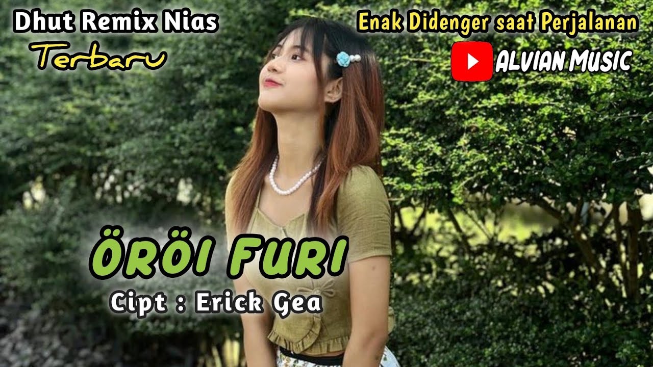 Dhut remix nias || OROI FURI - Cipt :Erick Gea || Lagu Nias Terbaru Viral‼️