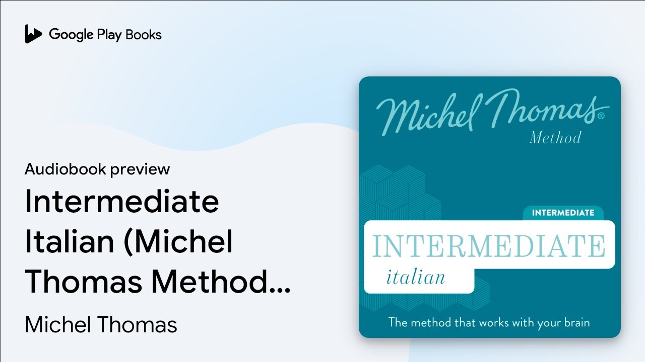 Intermediate Italian (Michel Thomas Method) -… by Michel Thomas · Audiobook preview