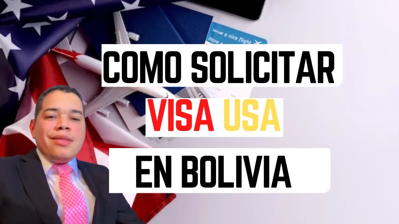 COMO SOLICITAR VISA AMERICANA DESDE BOLIVIA 2025