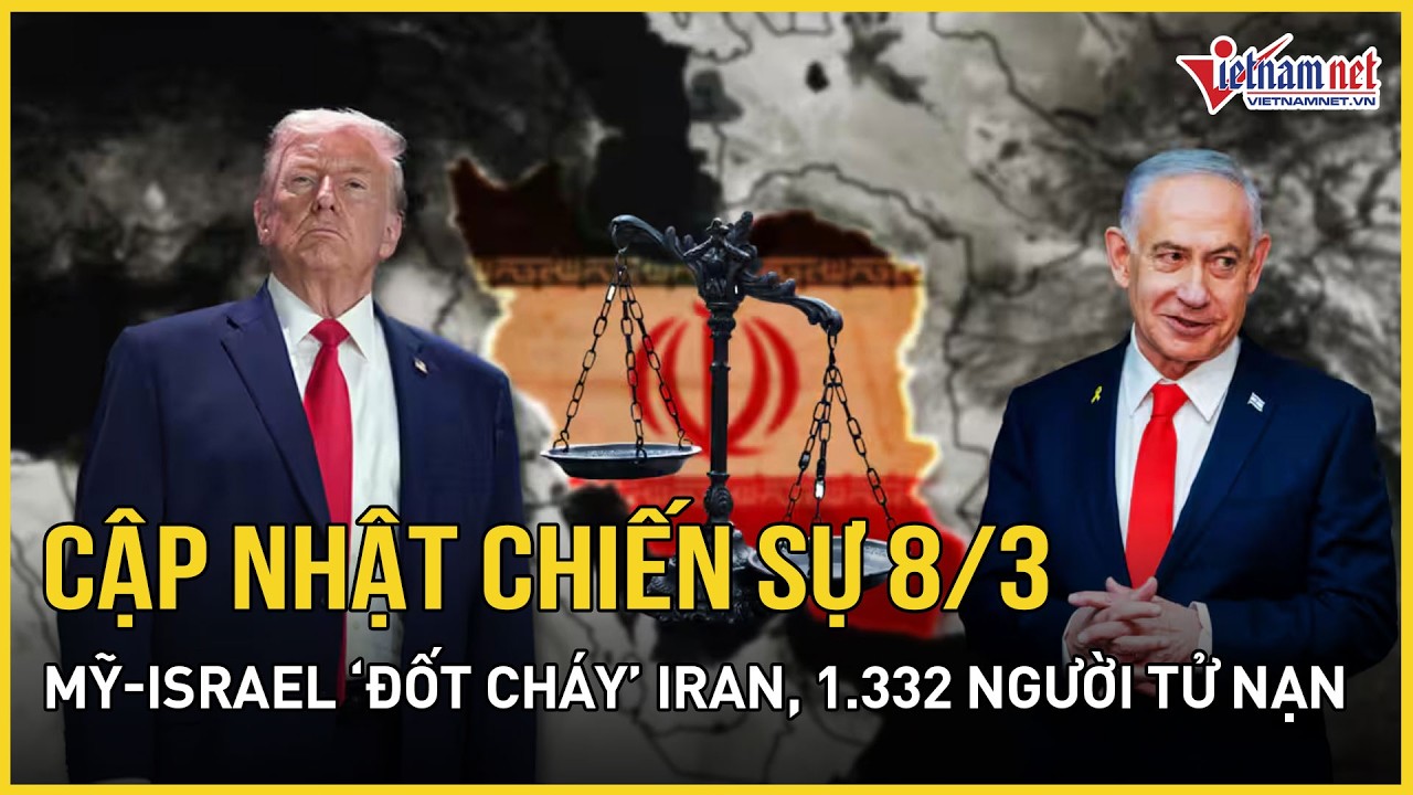 Toàn cảnh chiến sự 8/3: Mỹ tiếp tục 