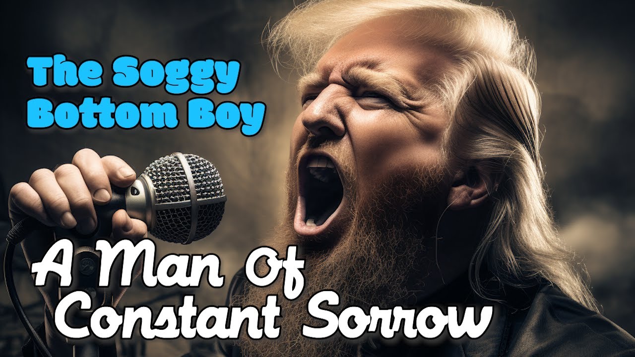 Man of Constant Sorrow (Donald Trump Song Parody)