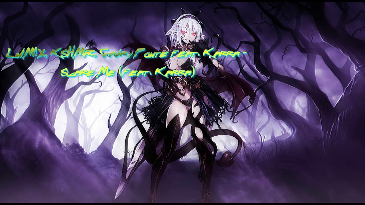 [AMV] LUM!X, KSHMR, Gabry Ponte feat. Karra - Scare Me (feat. Karra)