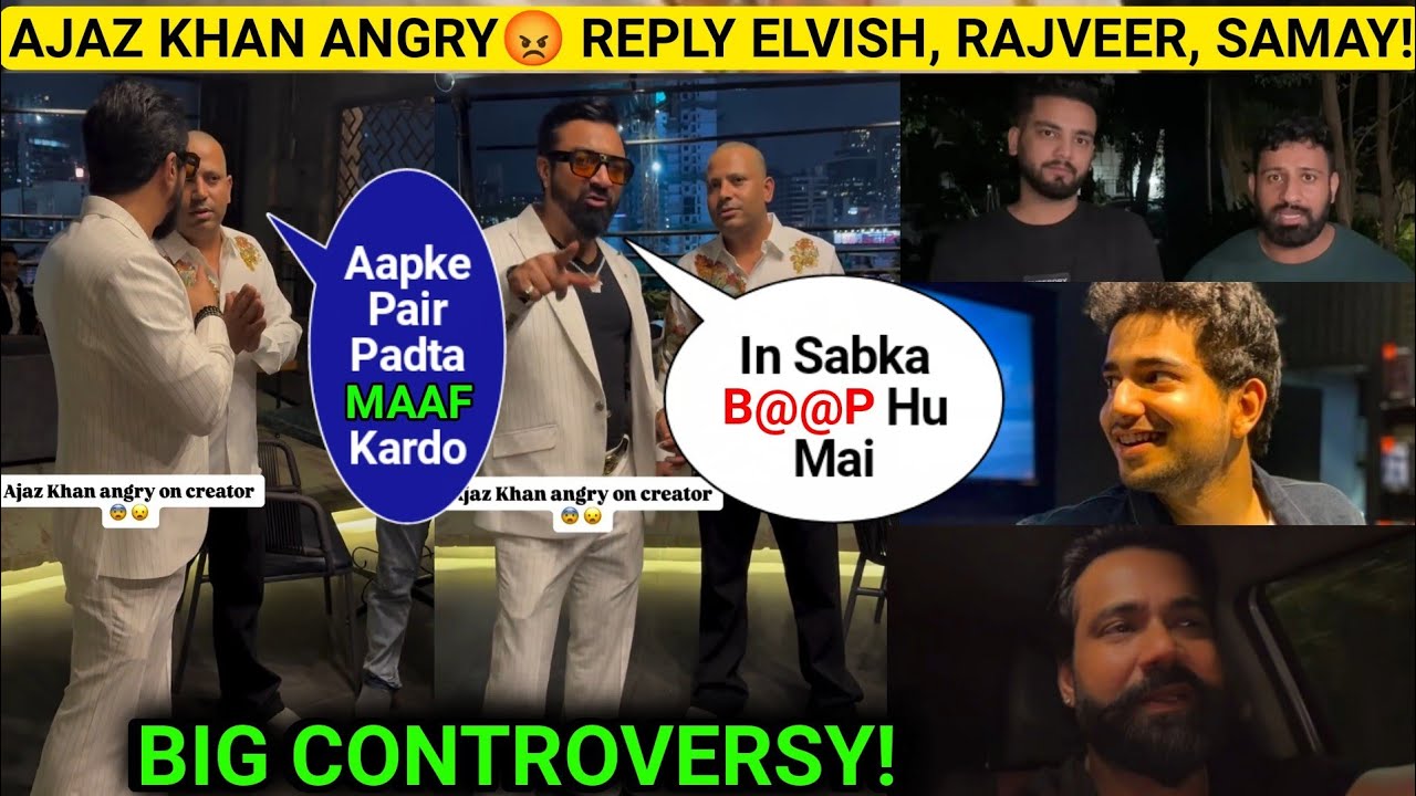 AGAIN Ajaz Khan Poked Elvish Yadav, Samay Raina, Rajveer Sisodiya After Puneet Superstar Sorry Ajaz