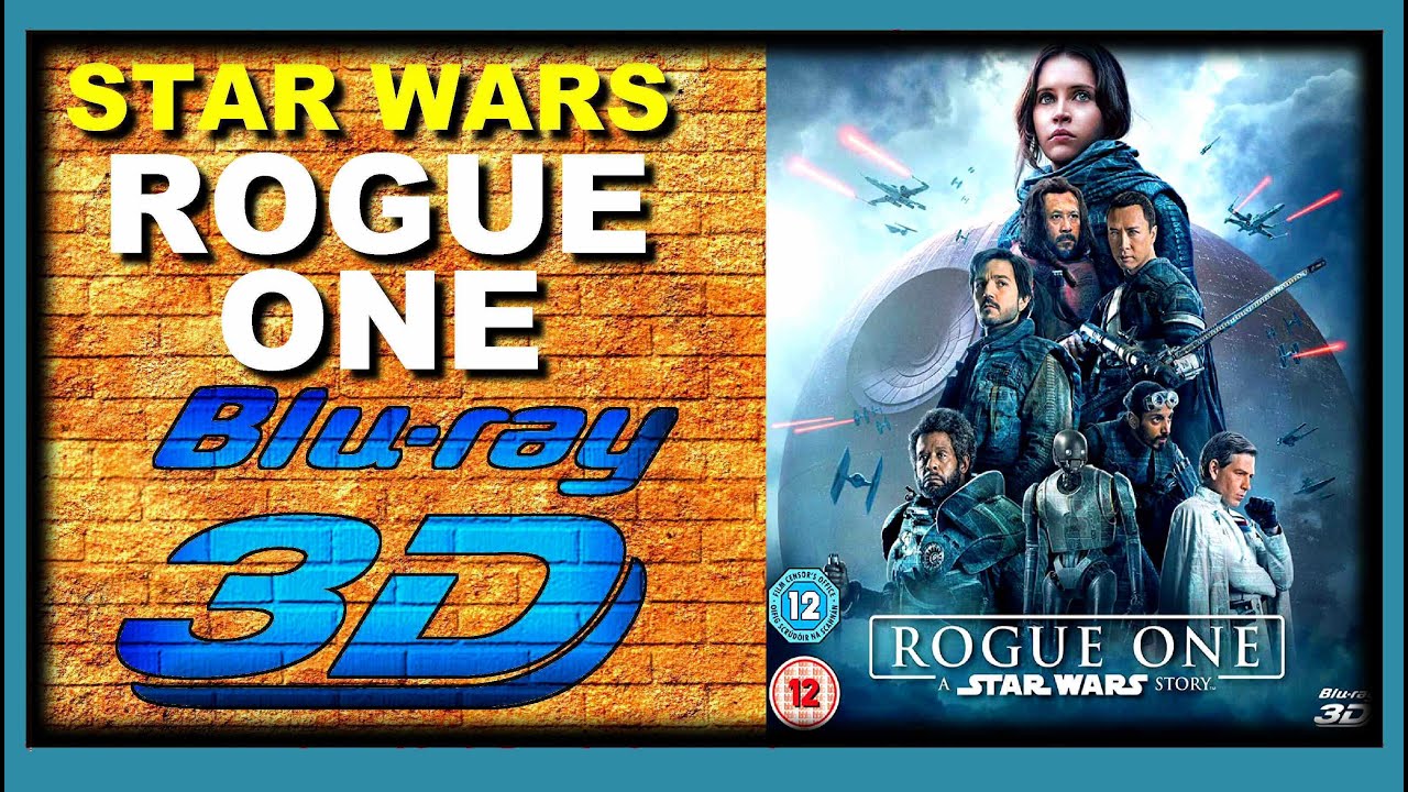 Rogue One: A Star Wars Story (2016 Movie) 3D Blu-ray Review