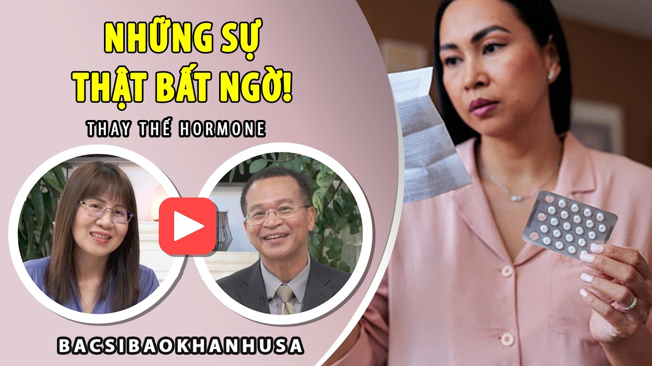 Bac Si Bao Khanh #130 | Thay thế hormone có nguy hiểm không? Những sự thật bất ngờ từ FDA năm 2025