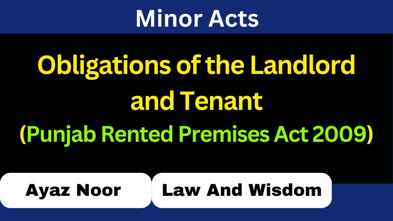 Obligations of Landlord and Tenant || Punjab Rented Premises Act 2009 || Ayaz Noor