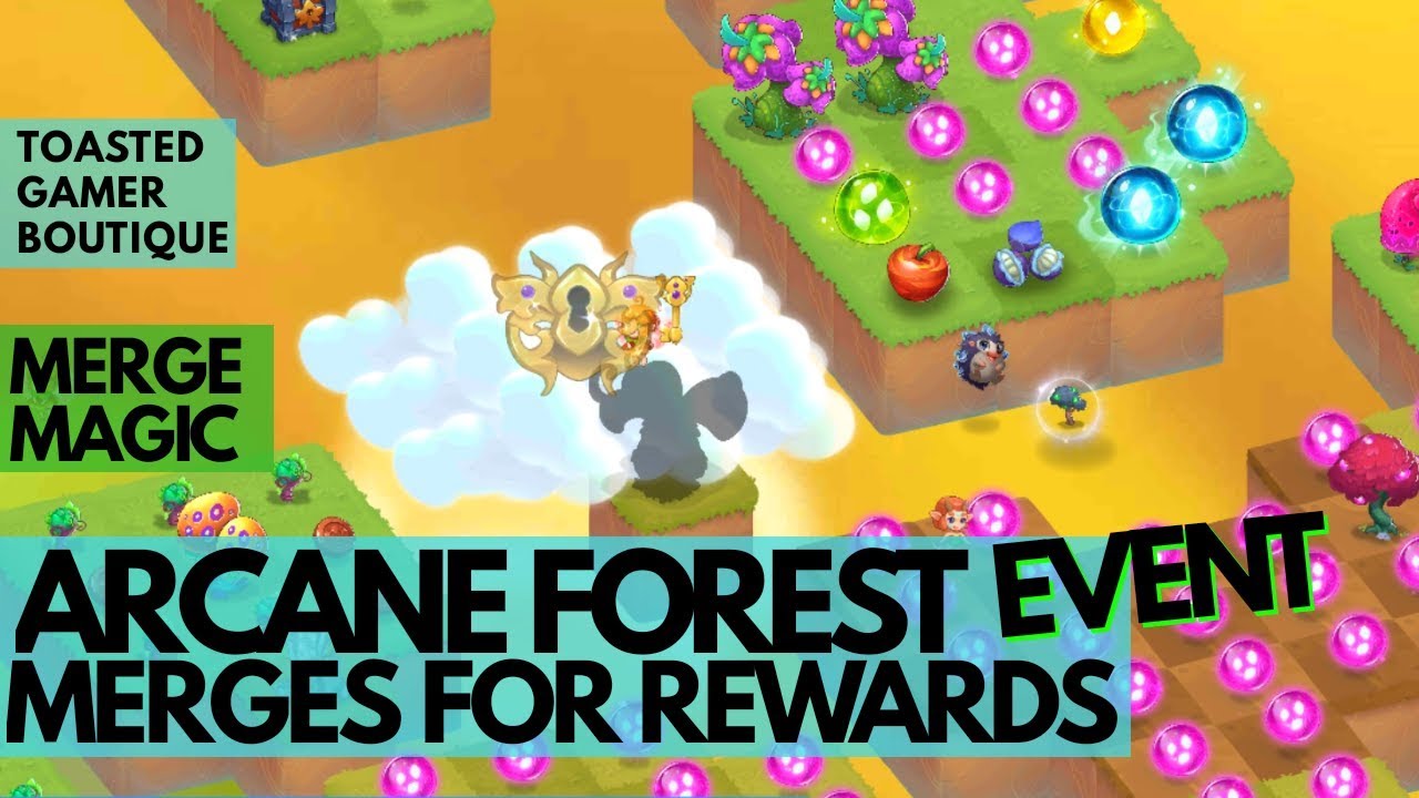 Merges For Rewards &bull; Merge Magic Arcane Forest Event July 2020 Tips & Tricks & 30K Magic Power ☆☆☆