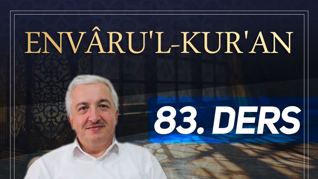Envâru'l-Kur'ân 83. Ders [İnsan Suresi 23-31. Ayetler] Prof.Dr. Mehmet Okuyan