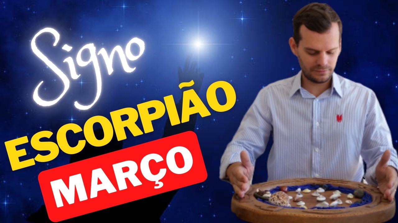 ESCORPIÃO MARÇO - PREVISÕES DOS ORIXÁS