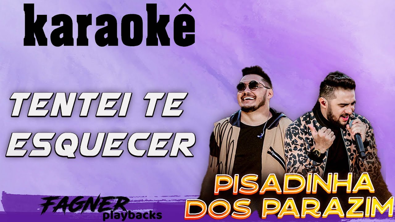 KARAOK&Ecirc; - TENTEI TE ESQUECER  -  OS PARAZIM