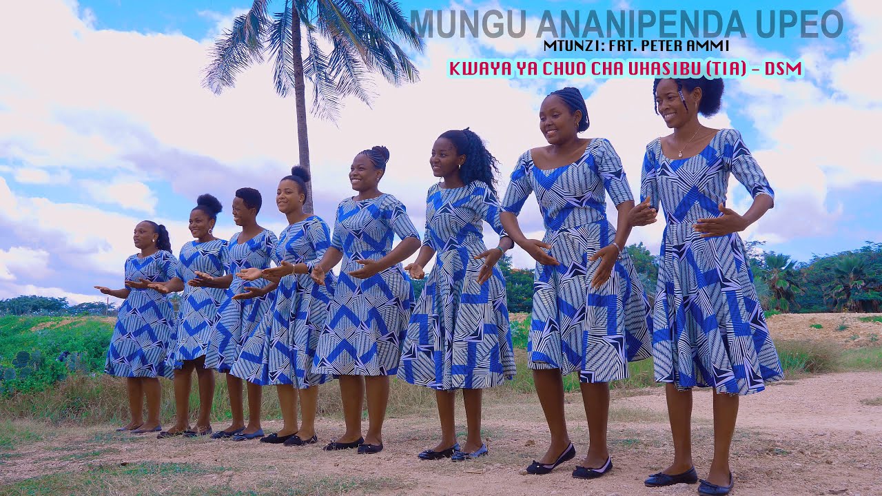 MUNGU ANANIPENDA UPEO   Frt Peter Ammi Kwaya ya Chuo cha Uhasibu (T.I.A) DSM (Official Video HD)