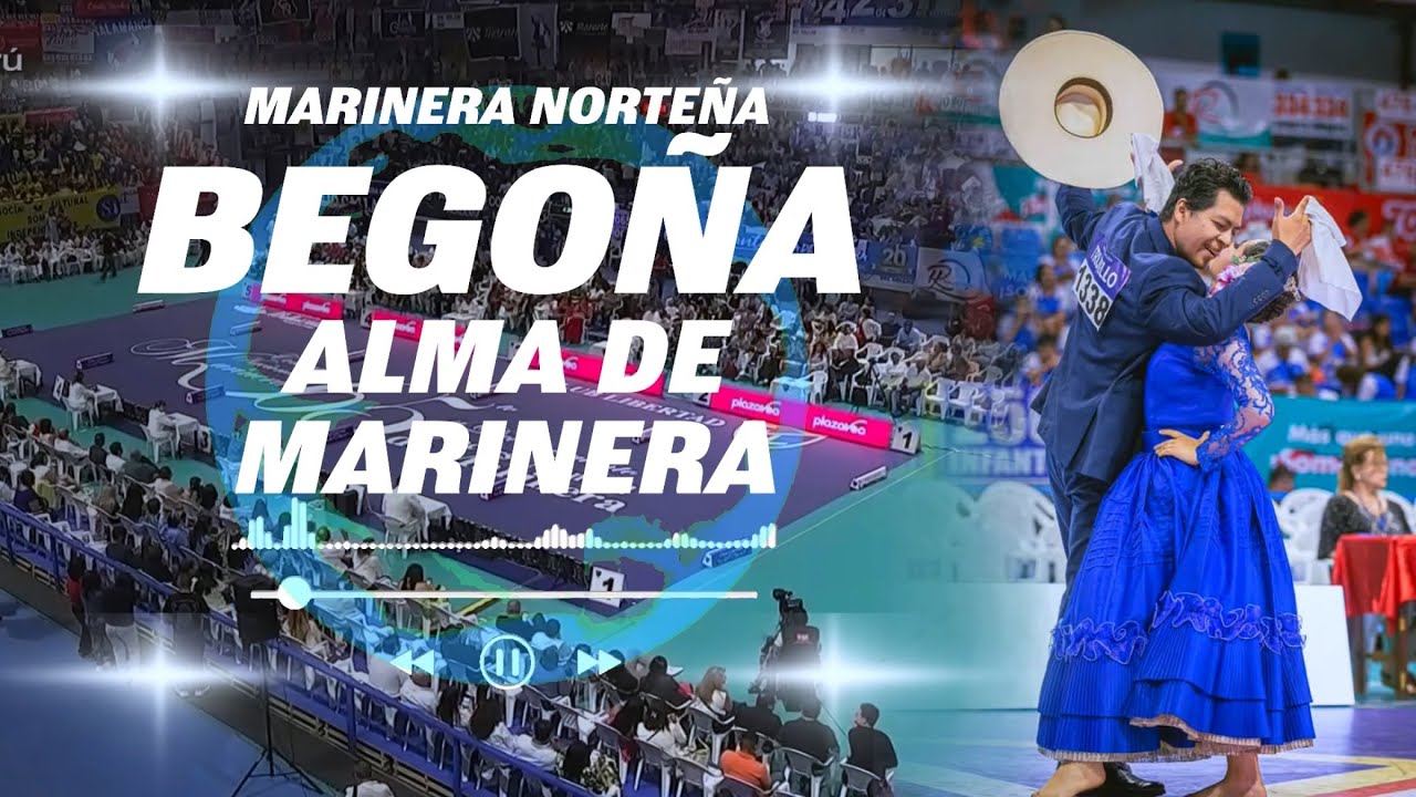🥁BEGO&Ntilde;A, ALMA DE MARINERA. Marinera Norte&ntilde;a, versi&oacute;n selectivos 2026. 