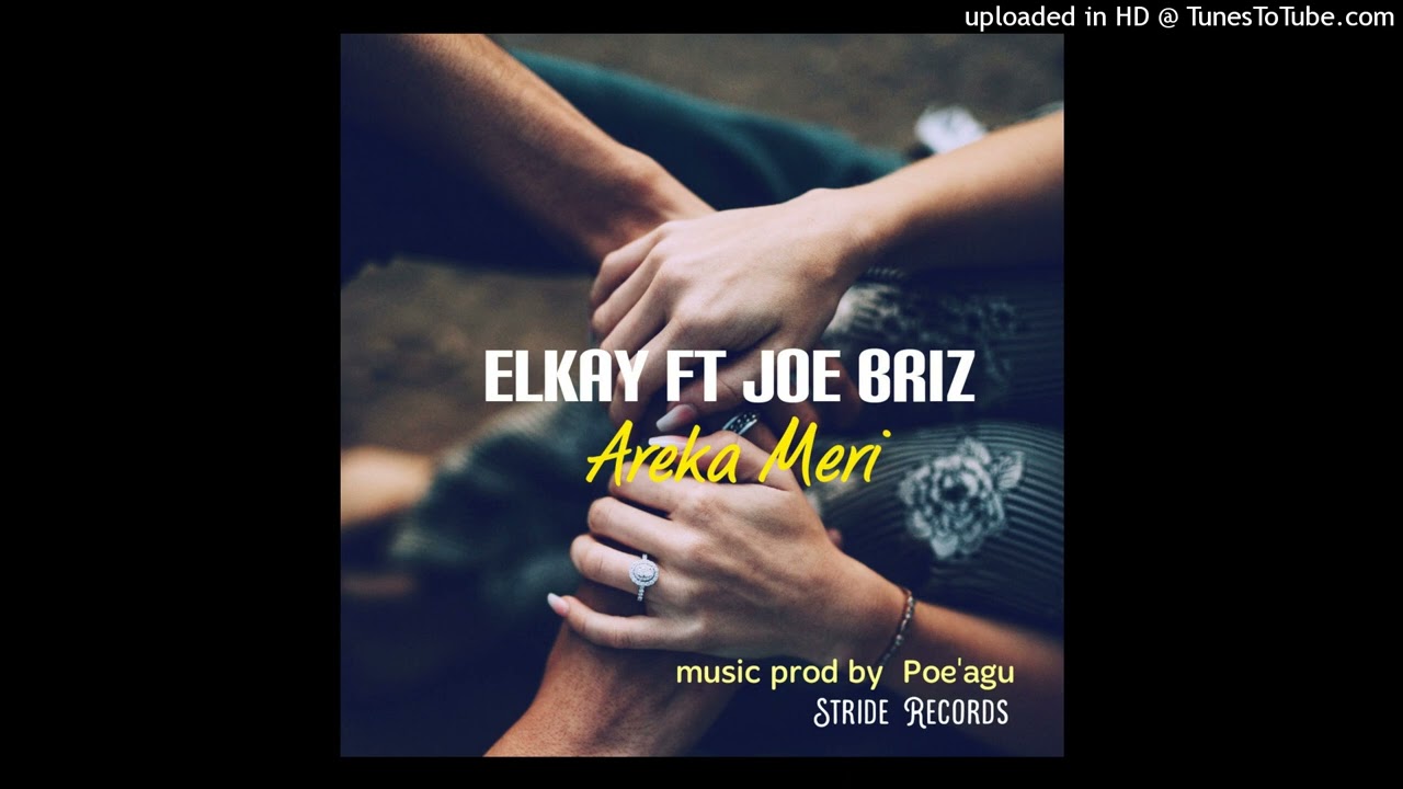 ELkay ft Joe Briz- Areka Meri