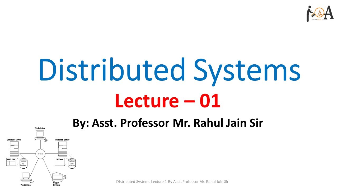 Introduction to Distributed Systems | Types of Distributed Systems | Lec 01