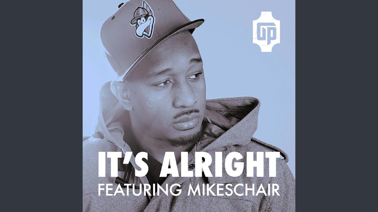 It's Alright (feat. Mikeschair)