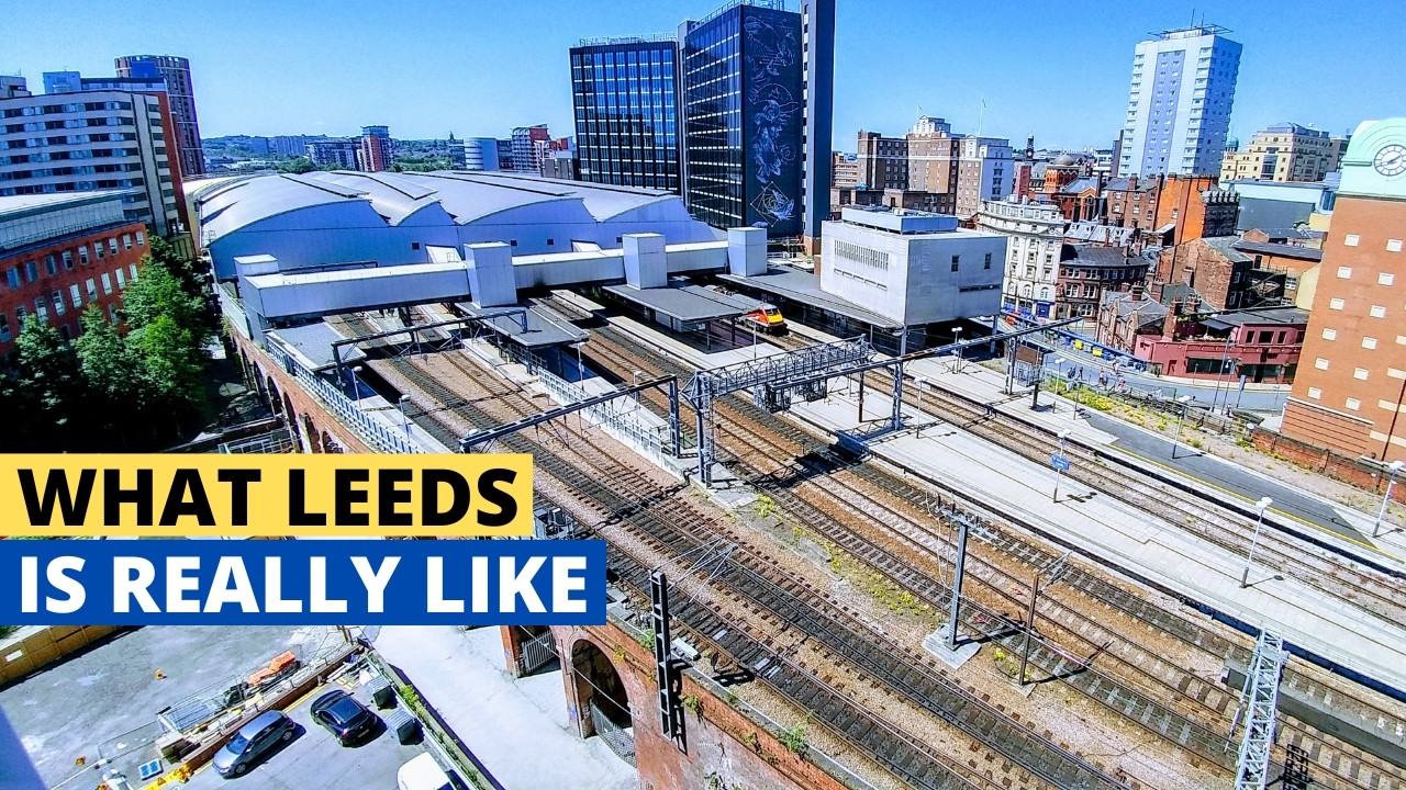 What Living In Leeds Is Really Like