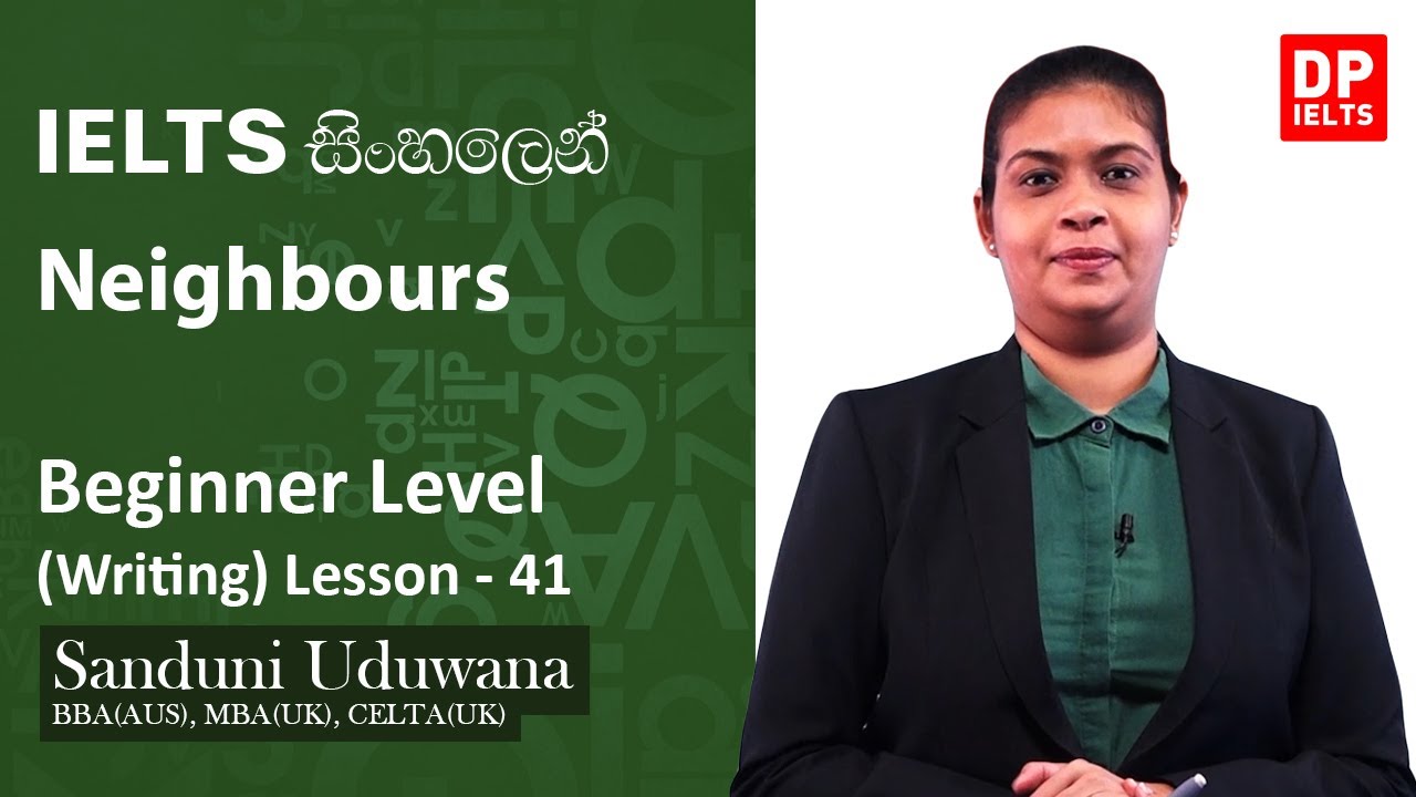Beginner Level (Writing) - Lesson 41 | Neighbours | IELTS in Sinhala | IELTS Exam