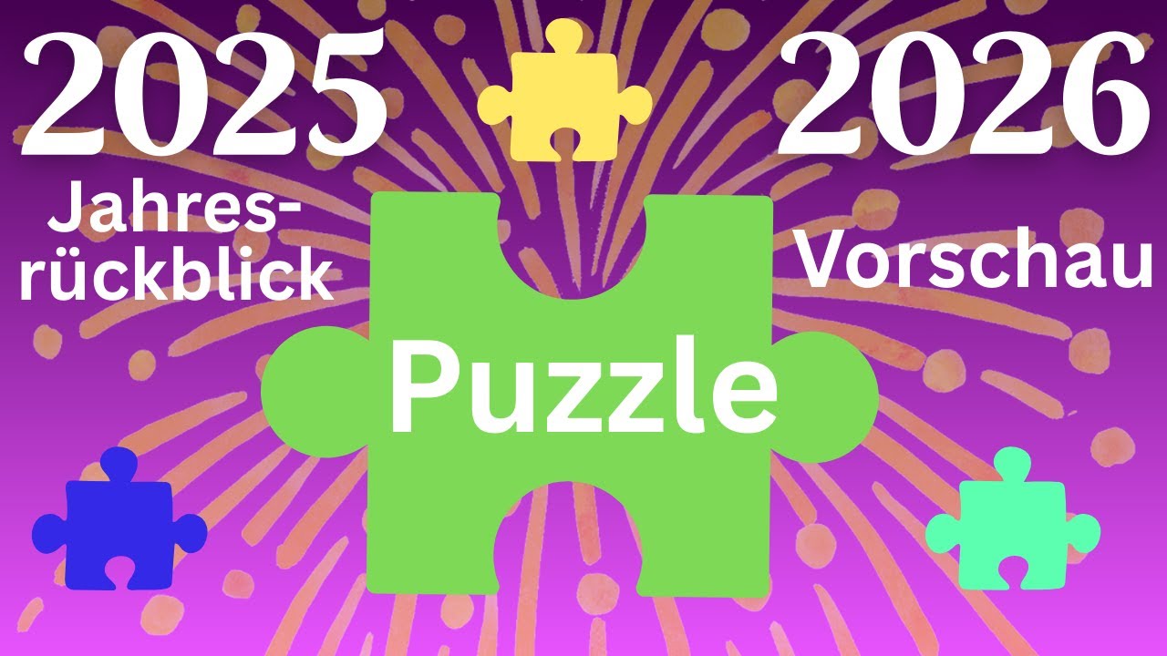 Puzzle-Kanal Jahresrückblick 2025 und Jahresvorschau 2026!!!
