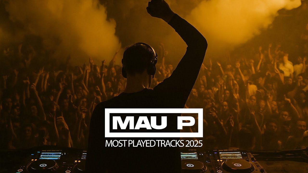 Mau P  Live 2025  Most Played tracks