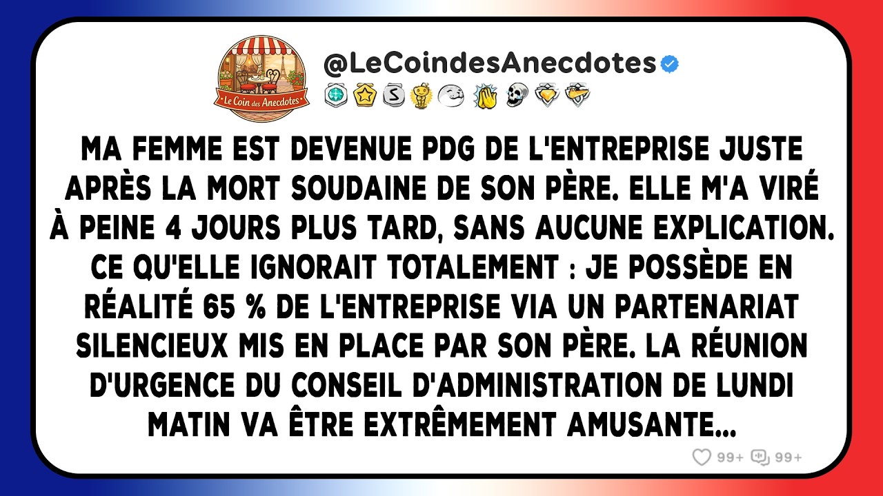 Ma femme est devenue PDG de l'entreprise juste après la mort soudaine de son père. Elle m'a viré...
