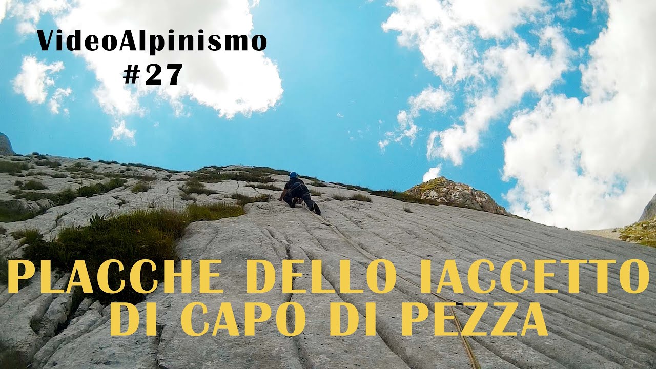 Placche dello Iaccetto di Capo di Pezza 4k - VideoAlpinismo #27