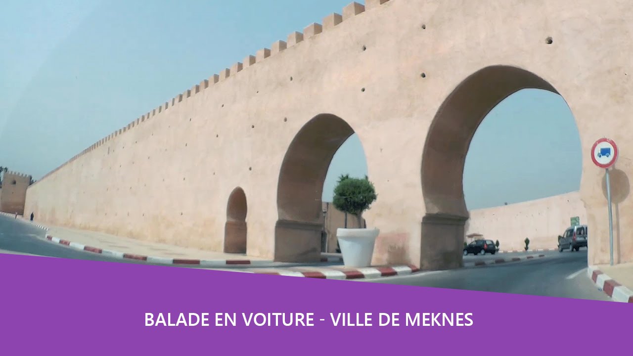Balade voiture 🚘 Ville de Meknes - Maroc