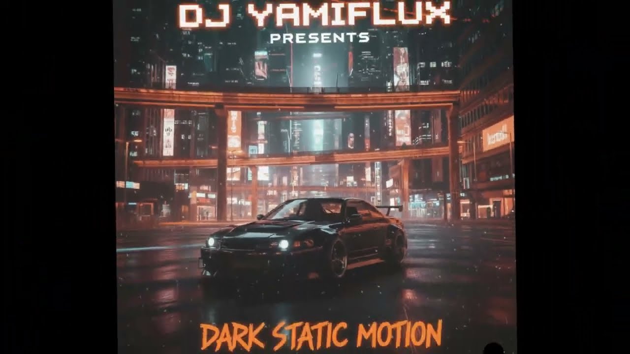 Dark Static Motion | Phonk Night Drive & Urban Drift – DJ Yamiflux