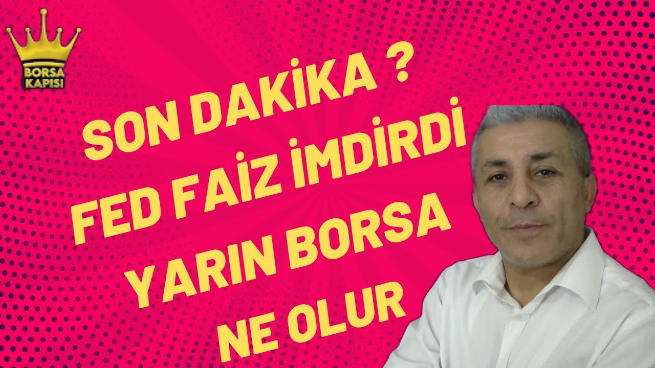 FED FAİZ İNDİRDİ YARIN BORSA NE OLUR