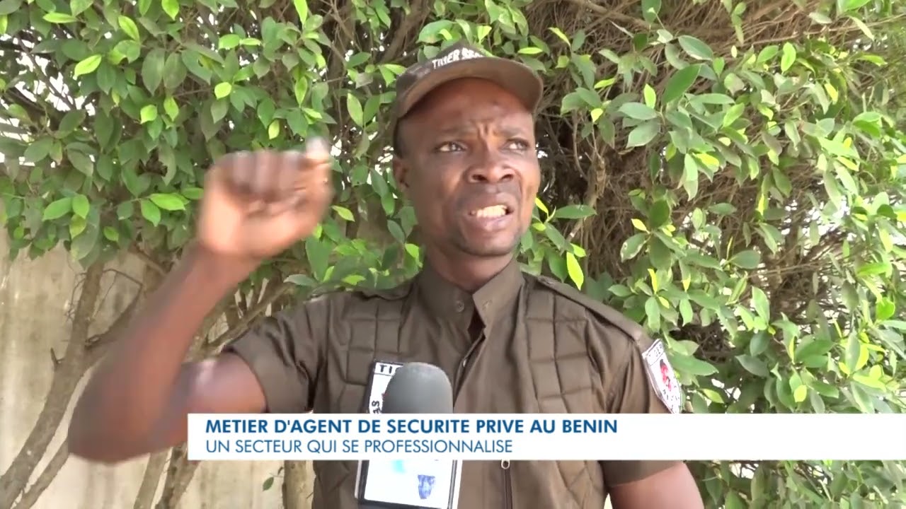 M&eacute;tier d'agent de s&eacute;curit&eacute; priv&eacute; au B&eacute;nin: un secteur qui se professionnalise