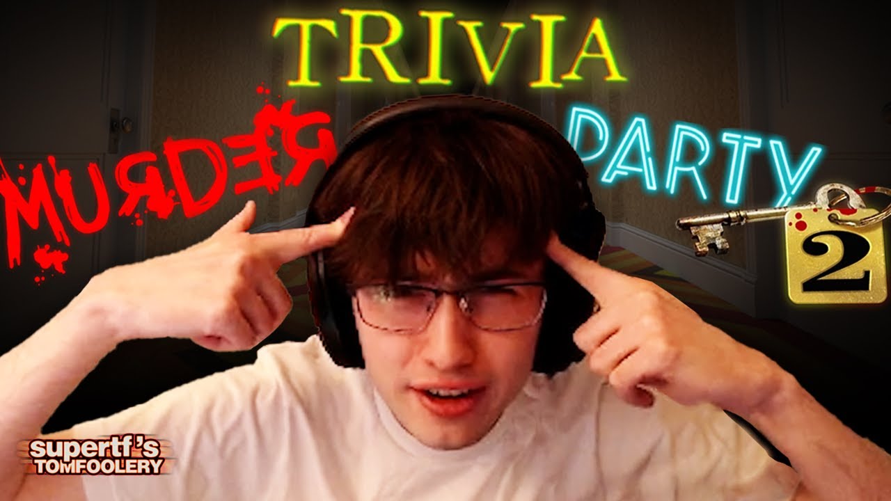 IS SUPERTF SMARTER THAN THE AVERAGE CHATTER? -  Jackbox's TRIVIA MURDER PARTY 2