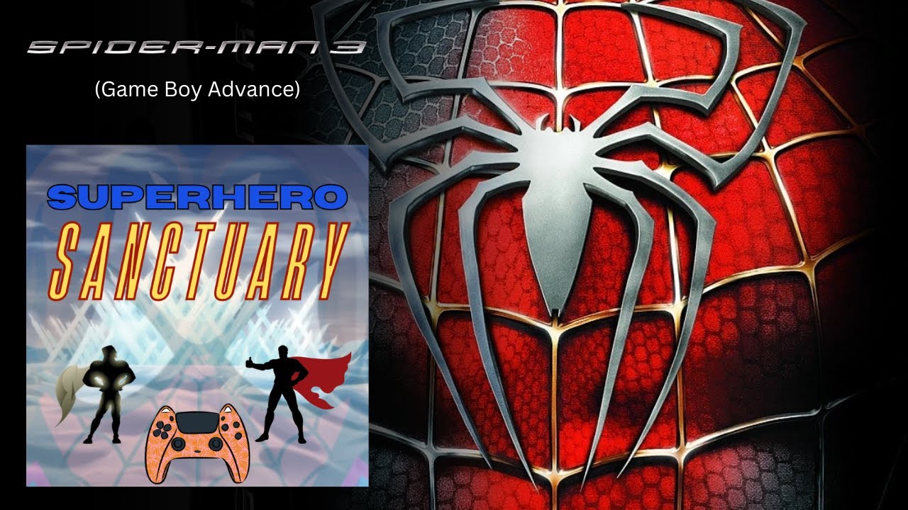 I'm not sure how Spider-Man 3 (GBA) will hold up to its predecessor 🕷️👨 | Superhero Sanctuary 🦸🏰