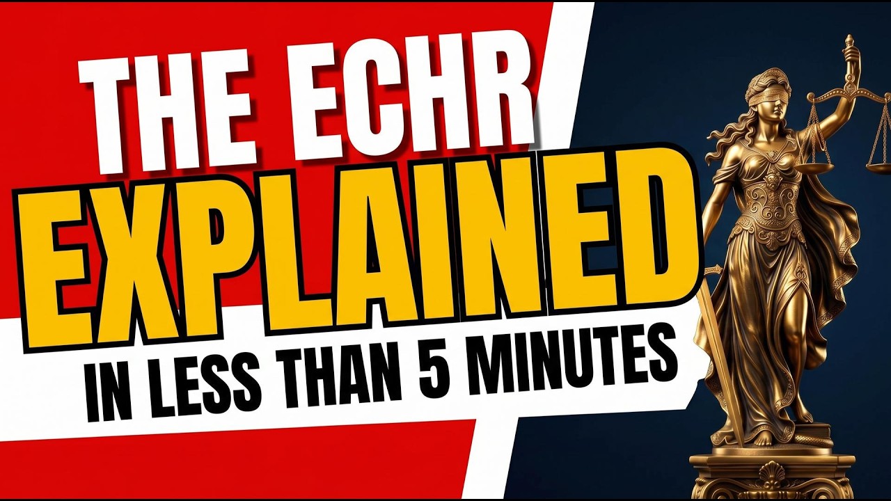 The ECHR EXPLAINED in Less Than 5 Minutes