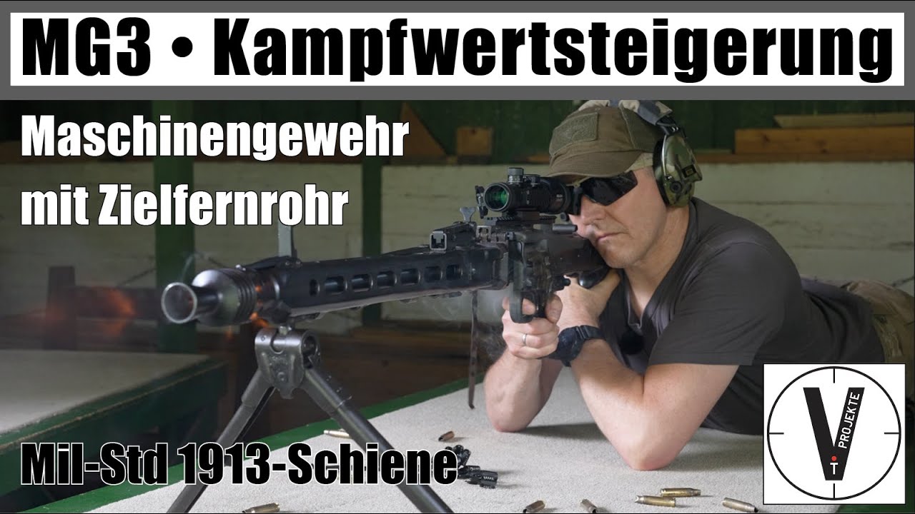 Kampfwertsteigerung MG3 • Mil-Std 1913-Schiene + ZF • Vorstellung und Praxistest • MG42 • MG53