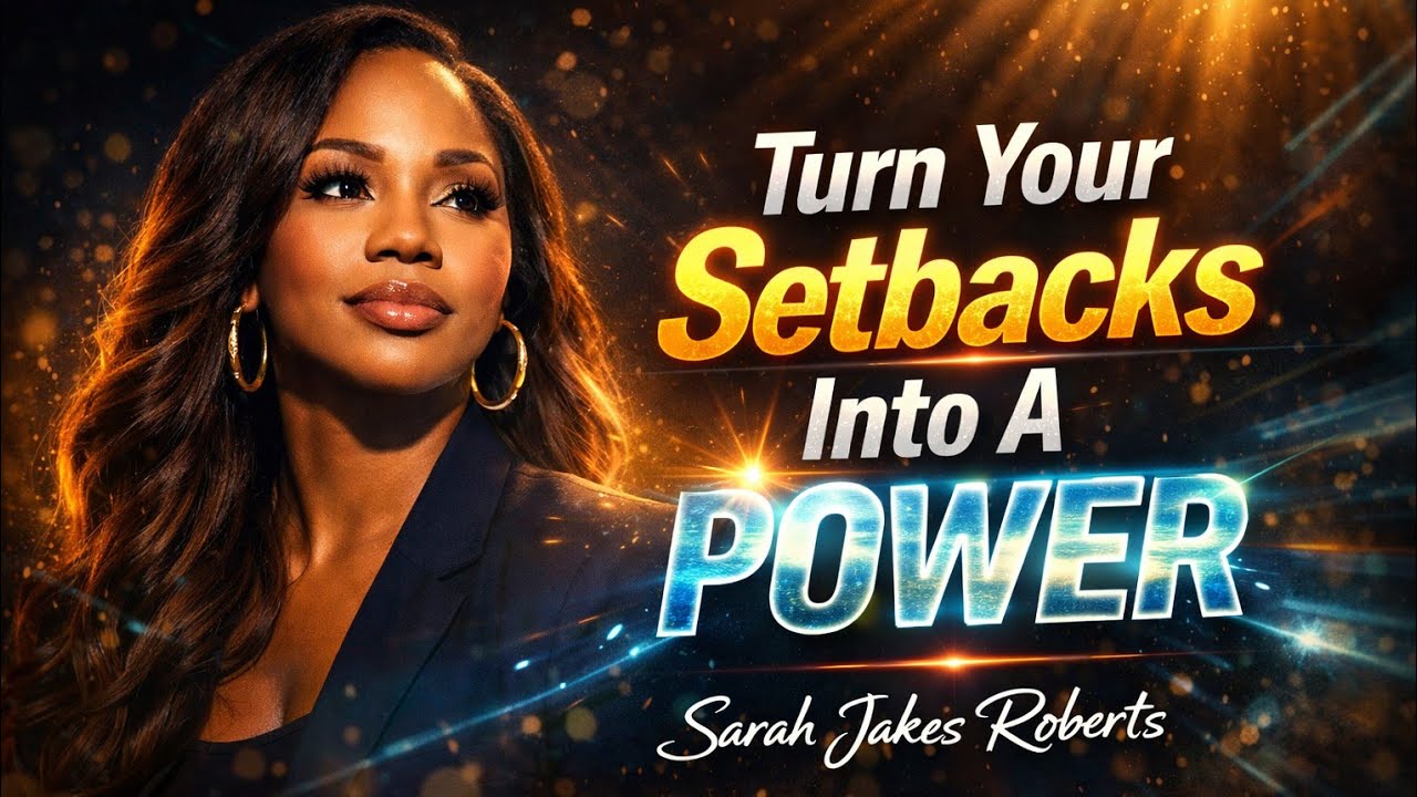 Turn Your Setbacks Into a Powerful Comeback | Sara Jakes Roberts Motivation 