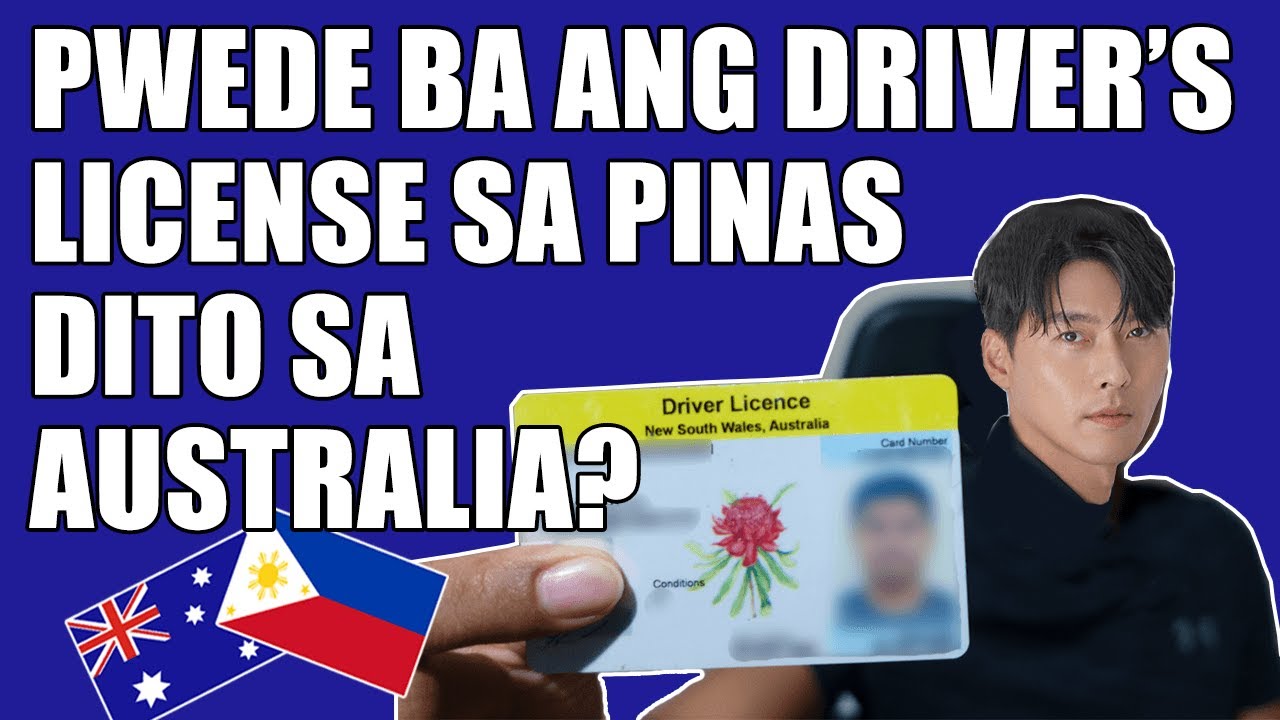 HOW TO CONVERT PHILIPPINE DRIVER'S LICENSE TO AUSTRALIA? | PWEDE BA GAMITIN ITO SA AUSTRALIA?
