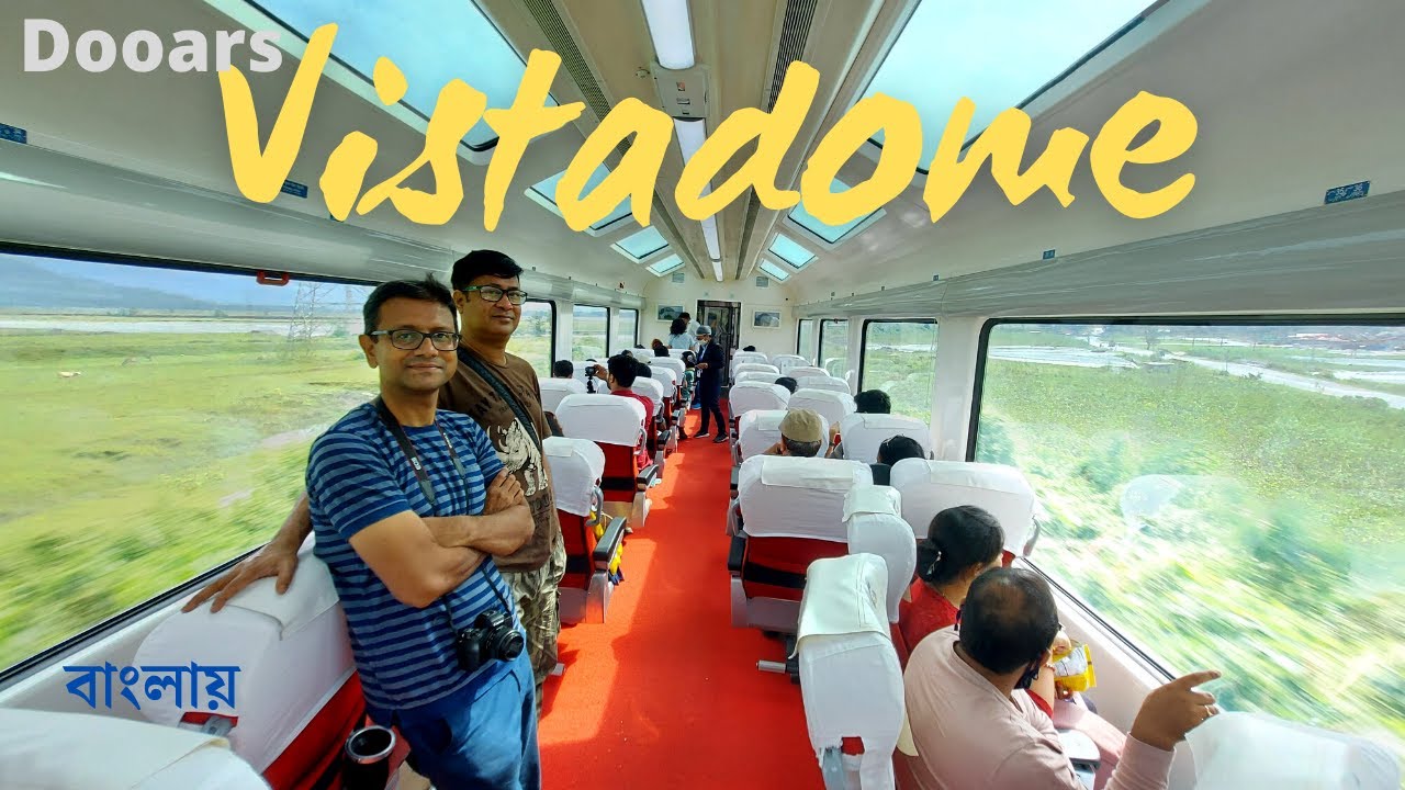 * Vistadome coach in Dooars * NJP to Alipurduar by Vistadome coach | Dooars Tourist Special Train